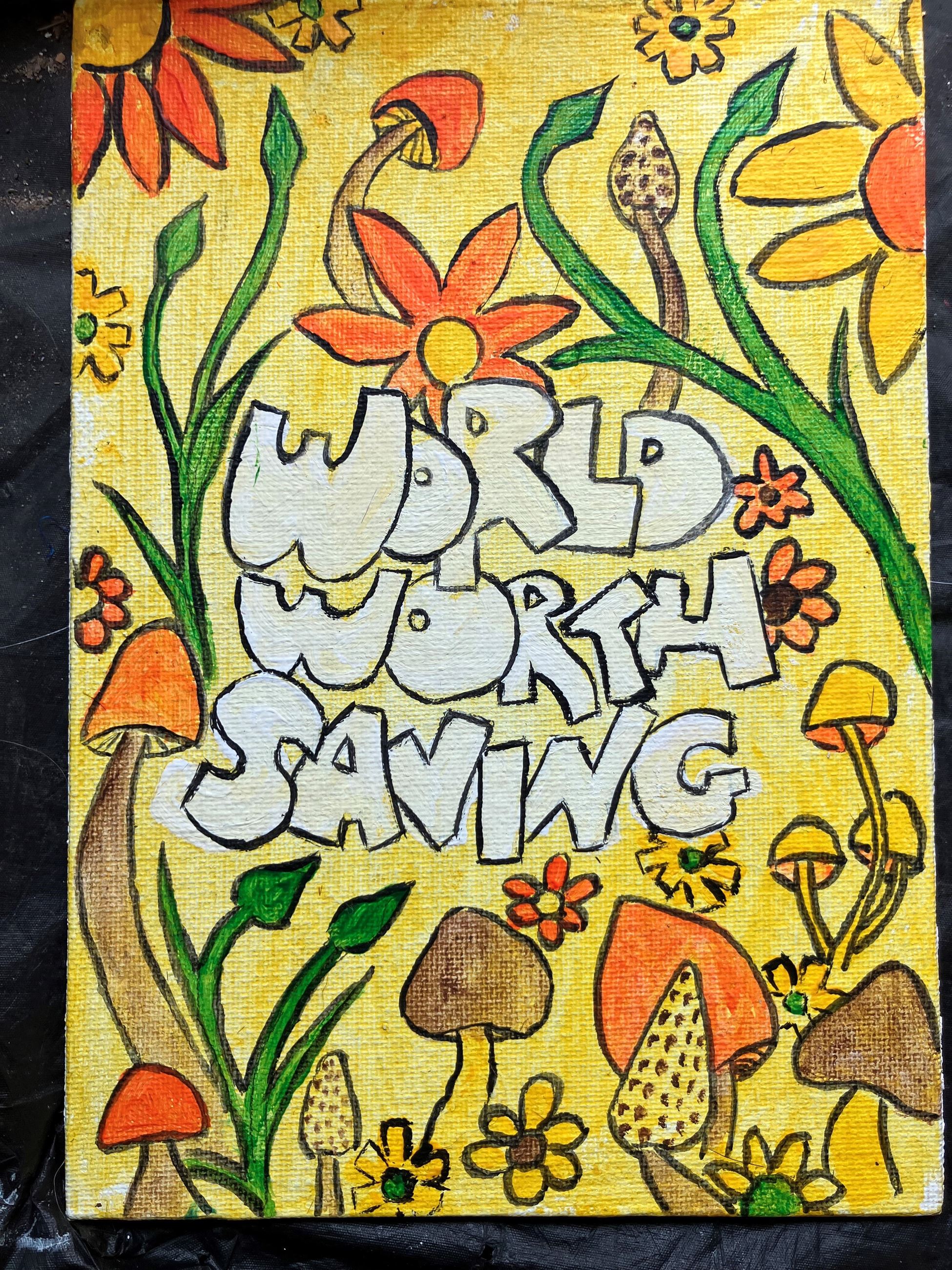 Colorful drawing of flowers and mushrooms with 'World Worth Saving' in the center